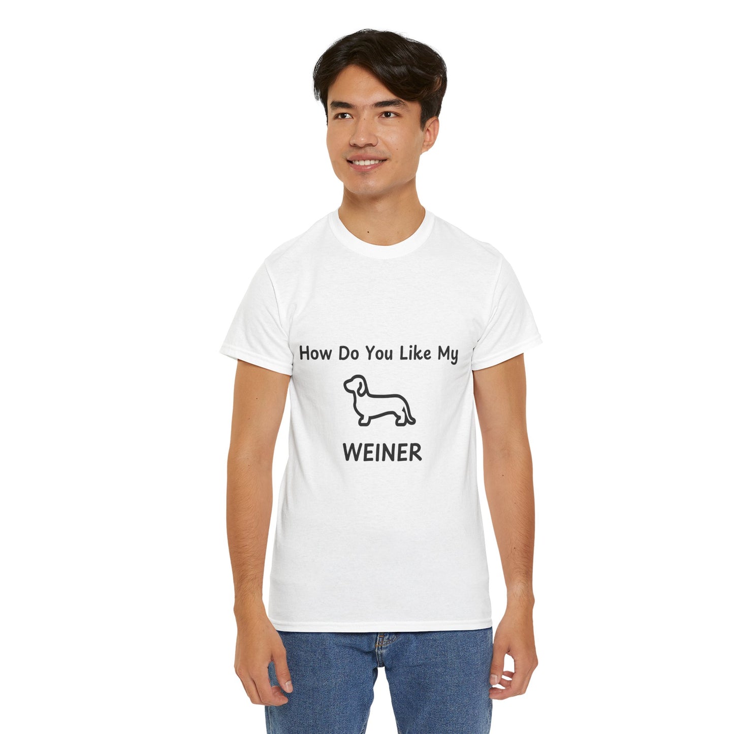 Humorous Unisex Heavy Cotton Tee - "How Do You Like My WEINER" Dog Lover T-Shirt